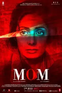 Mom (2017) Hindi Full Movie 480p | 720p | 1080p