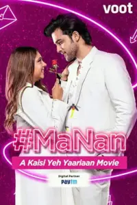 MaNan A Kaisi Yeh Yaariyan Movie (2022) Hindi Full Movie 480p | 720p | 1080p