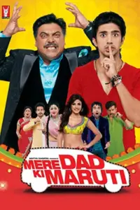 Mere Dad Ki Maruti (2013) Hindi Full Movie WeB-DL 480p | 720p | 1080p