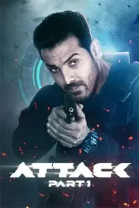 Attack – Part 1 (2022) Hindi Full Movie WEB-DL 480p | 720p | 1080p | 2160p 4K