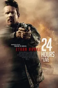 24 Hours to Live (2017) Dual Audio {Hindi-English} 480p | 720p | 1080p