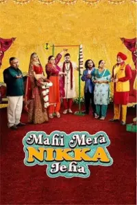 Mahi Mera Nikka Jeha (2022) HDRip Punjabi Full Movie 480p | 720p | 1080p