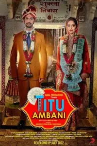 Titu Ambani (2022) Hindi Full Movie WEB-DL 480p | 720p | 1080p