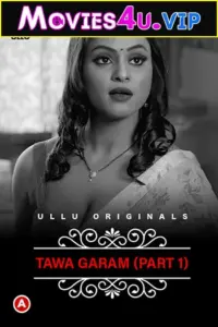 CharmSukh: Tawa Garam (2022) S01 Part 1 Hindi Ullu Originals Complete WEB Series 480p | 720p | 1080p WEB-DL