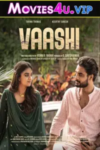 Vaashi (2022) Multi Audio Full Movie WEB-DL 480p | 720p | 1080p