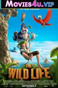 The Wild Life (2016) Dual Audio {Hindi-English} 480p | 720p | 1080p