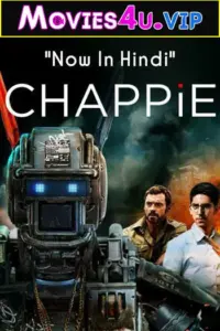 Chappie (2015) Dual Audio {Hindi-English} 480p | 720p | 1080p | 2160p