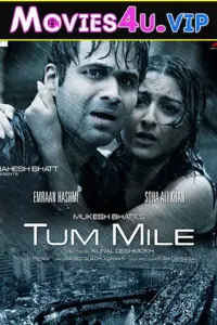 Tum Mile (2009) Hindi Full Movie WEB-DL 480p | 720p | 1080p