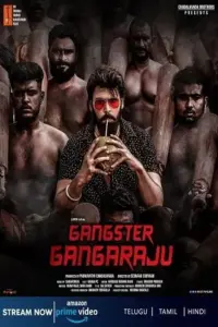 Gangster Gangaraju (2022) WEB-DL ORG. Multi Audio Full Movie 480p | 720p | 1080p