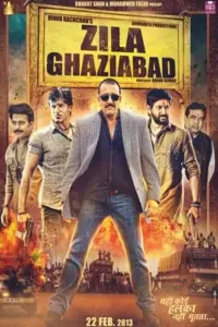 Zila Ghaziabad (2013) Hindi Full Movie WEB-DL 480p | 720p | 1080p