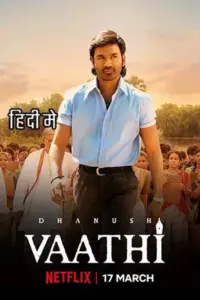 Vaathi (2023) Hindi ORG. Dubbed Full Movie WEB-DL 480p | 720p | 1080p