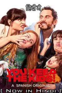 You Keep the Kids (2021) Dual Audio AMZN WeB-DL 480p | 720p | 1080p