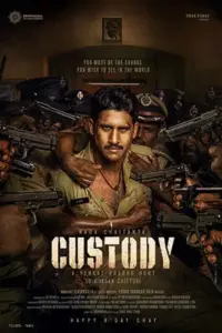 Custody (2023) Dual Audio {Hindi ORG. + Telugu} Full Movie 480p | 720p | 1080p WEB-DL