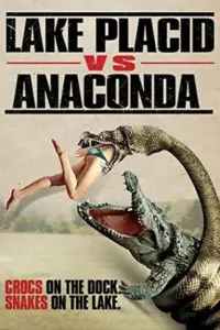 Lake Placid vs. Anaconda (2015) Dual Audio {Hindi-English} 480p | 720p | 1080p