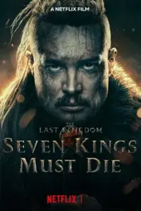 The Last Kingdom: Seven Kings Must Die – Netflix Original (2023) WEB-DL Dual Audio {Hindi-English} 480p | 720p | 1080p