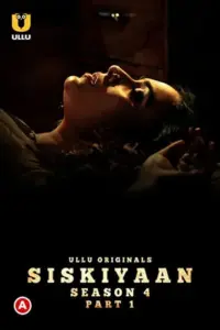 Palang Tod: Siskiyaan (2023) S04 Part 1 Hindi ULLU Originals Complete WEB Series 720p | 1080p WEB-DL