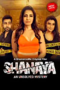 Shanaya An Unsolved Mystery (2023) Hindi Full Movie WEB-DL 480p | 720p | 1080p