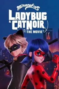 Miraculous: Ladybug & Cat Noir – The Movie (2023) NF WEB-DL Dual Audio {Hindi-English} 480p | 720p | 1080p