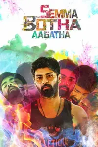 Semma Botha Aagathey (2018) WEB-DL ORG. Dual Audio Full Movie 480p | 720p | 1080p