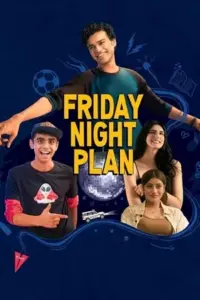 Friday Night Plan (2023) WEB-DL Hindi Full Movie 480p | 720p | 1080p