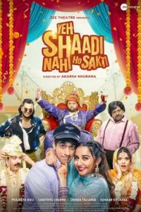 Yeh Shaadi Nahi Ho Sakti (2023) HDRip Hindi Full Movie 480p | 720p | 1080p