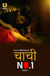 Chachi No.1 (2023) S01 Part 1 Hindi ULLU Originals Complete WEB Series 480p | 720p | 1080p WEB-DL