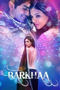 Barkhaa (2015) Hindi Full Movie WEB-DL 480p | 720p | 1080p