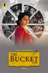 The Bucket List (2023) S01 Part 2 Hindi ULLU Originals Complete WEB Series 480p | 720p | 1080p WEB-DL