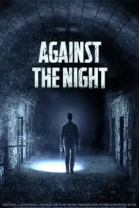 Against the Night (2017) BluRay Dual Audio {Hindi-English} 480p | 720p | 1080p