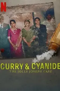 Curry & Cyanide: The Jolly Joseph Case – Netflix (2023) WEB-DL {Hindi ORG. DD5.1 + Malayalam} 480p | 720p | 1080p