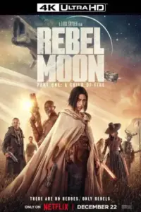 Rebel Moon – Part One: A Child of Fire – Netflix Original (2023) WEB-DL Multi Audio 480p | 720p | 1080p | 2160p 4K SDR