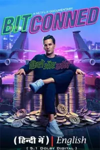 Bitconned (2024) NF WEB-DL Dual Audio {Hindi-English} 480p | 720p | 1080p