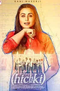 Hichki (2018) Hindi Full Movie 480p | 720p | 1080p