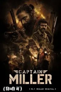 Captain Miller (2024) WEB-DL Full Movie 480p | 720p | 1080p | 2160P 4K