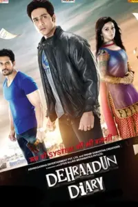 Dehraadun Diary (2013) Hindi Full Movie WEB-DL 480p | 720p | 1080p