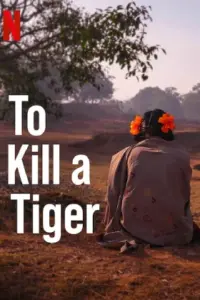 To Kill a Tiger (2022) Hindi Full Movie WEB-DL 480p | 720p | 1080p