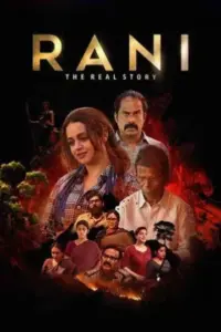 Rani: The Real Story (2023) Malayalam Full Movie WEB-DL 480p | 720p | 1080p