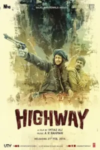 Highway (2014) Hindi Full Movie 480p | 720p | 1080p