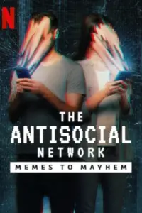 The Antisocial Network: Memes To Mayhem – Netflix Original (2024) Dual Audio {Hindi-English} WEB-DL 480p | 720p | 1080p