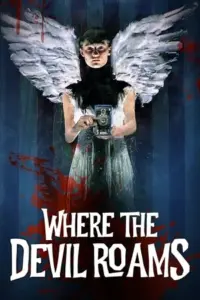 Where The Devil Roams (2023) BluRay {English With Subtitles} Full Movie 480p | 720p | 1080p