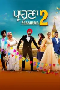 Parahuna 2 (2024) WEB-DL Punjabi Full Movie 480p | 720p | 1080p