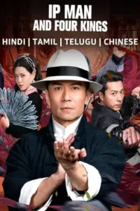 IP Man And Four Kings (2021) WEB-DL Multi Audio {Hindi + Tamil + Telugu} 480p | 720p | 1080p