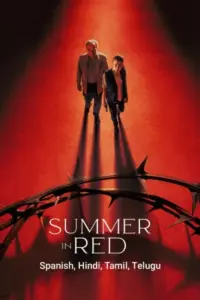 Summer in Red (2023) WEB-DL Multi Audio {Hindi + Spanish + Tamil + Telugu} 480p | 720p | 1080p