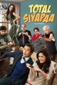 Total Siyapaa (2014) Hindi WEB-DL Full Movie 480p | 720p | 1080p