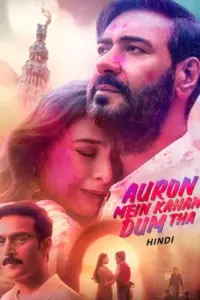 Auron Mein Kahan Dum Tha (2024) Hindi Full Movie WEB-DL 480p | 720p | 1080p