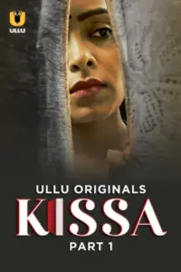 Kissa (2024) S01 Part 1 Hindi ULLU Originals Complete WEB Series 720p | 1080p WEB-DL