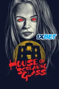 House of Screaming Glass (2024) Hindi HQ Dubbed Full Movie WEB-DL 480p | 720p | 1080p