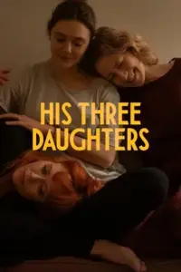 His Three Daughters (2024) WEB-DL Multi Audio Full Movie 480p | 720p | 1080p