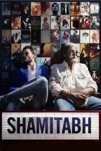 Shamitabh (2015) Hindi WEB-DL Full Movie 480p | 720p | 1080p