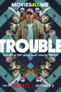 Trouble (2024) WEB-DL Multi Audio Full Movie 480p | 720p | 1080p